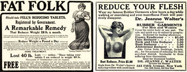 Left: Ad for 'Fell's Reducing Tablets' Right:  Ad for 'Dr. Jeanne Walter's Famous Rubber Garments'