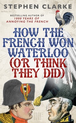 book-how-french-won-waterloo-clarke